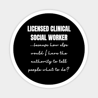 Licensed Clinical Social Worker Funny Social Worker Quote Magnet